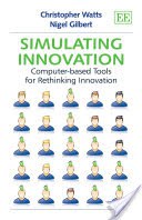 Simulating innovation : computer-based tools for rethinking innovation /