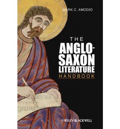 The Anglo-Saxon literature handbook /