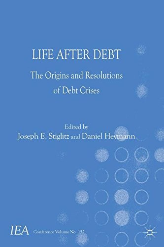 Life after debt : the origins and resolutions of debt crisis /