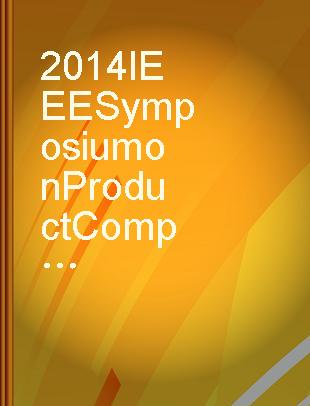 2014 IEEE Symposium on Product Compliance Engineering : (ISPCE 2014) : San Jose, California, USA, 5-7 May 2014.