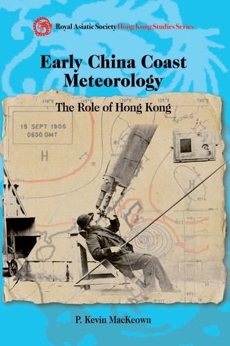 Early China coast meteorology : the role of Hong Kong /