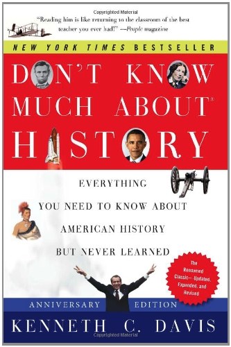 Don't know much about history : everything you need to know about American history but never learned /