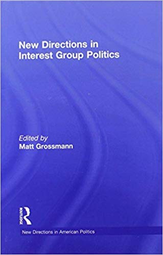 New directions in interest group politics /