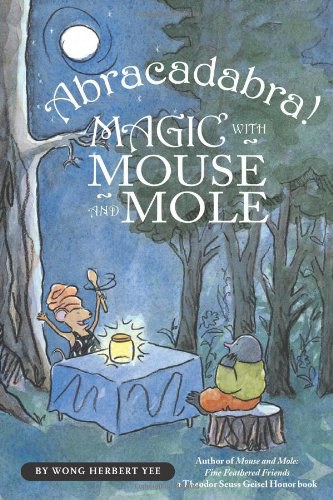 Abracadabra! Magic with Mouse and Mole /