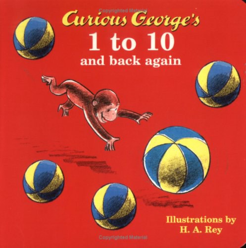 Curious George's 1 to 10 and back again /
