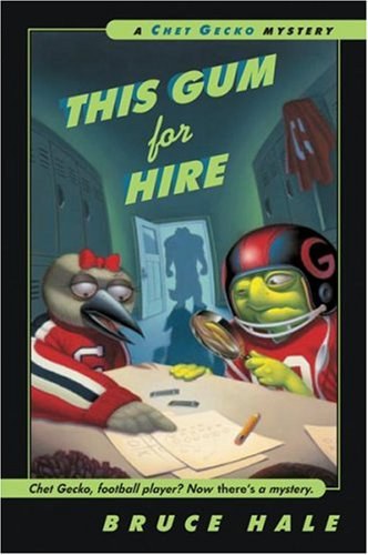 This gum for hire : from the tattered casebook of Chet Gecko, private eye /