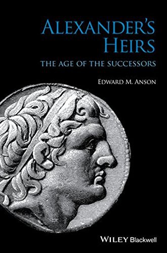 Alexander's heirs : the age of the successors /