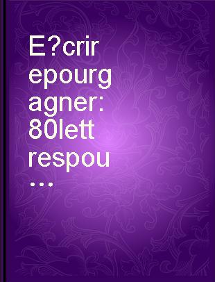 Écrire pour gagner : 80 lettres pour défendre vos droits /