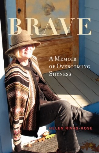 Brave : a memoir of overcoming shyness /
