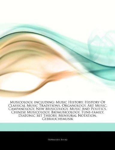 Musicology, Including : Music History, History of Classical Music Traditions, Organology, Art Music, Campanology, New Musicology, Music and Politics, Chinese Musicology, Biomusicology, Tune-Family, Diatonic Set Theory, Mensural Notation, Gebrauchsmusik /