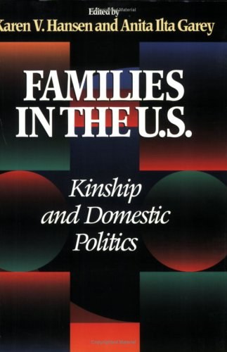 Families in the U.S. : kinship and domestic politics /