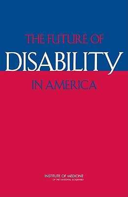 The future of disability in America /