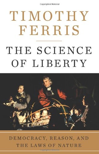 The science of liberty : democracy, reason, and the laws of nature /