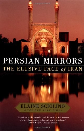 Persian mirrors : the elusive face of Iran /