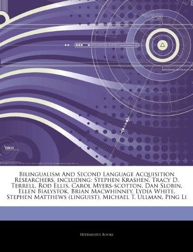 Bilingualism and second language acquisition researchers, including : Stephen Krashen, Tracy D. Terrell, Rod Ellis, Carol Myers-Scotton, Dan Slobin, Ellen Bialystok, Brian Macwhinney, Lydia White, Stephen Matthews (linguist) /