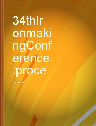 34th Ironmaking Conference : proceedings, volume 34, Toronto meeting, April 13-16, 1975.