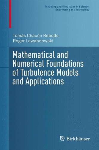 Mathematical and numerical foundations of turbulence models and applications /