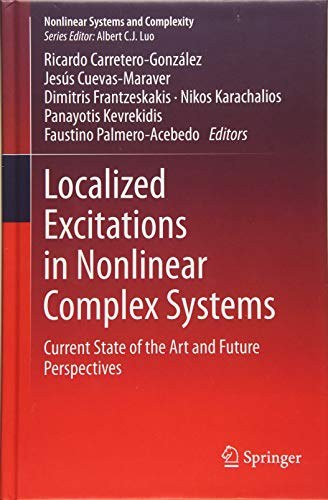 Localized excitations in nonlinear complex systems : current state of the art and future perspectives /