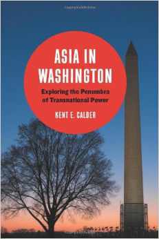 Asia in Washington : exploring the penumbra of transnational power /