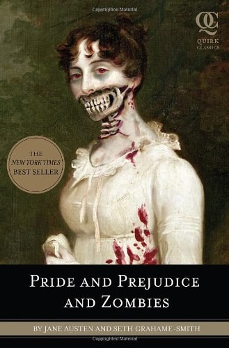 Pride and prejudice and zombies : the classic regency romance--now with ultraviolent zombie mayhem /