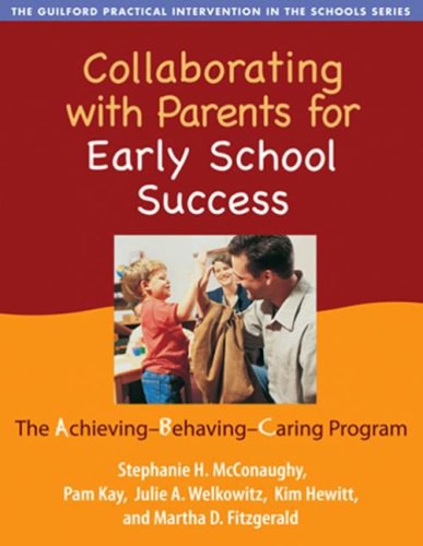 Collaborating with parents for early school success : the achieving-behaving-caring program /