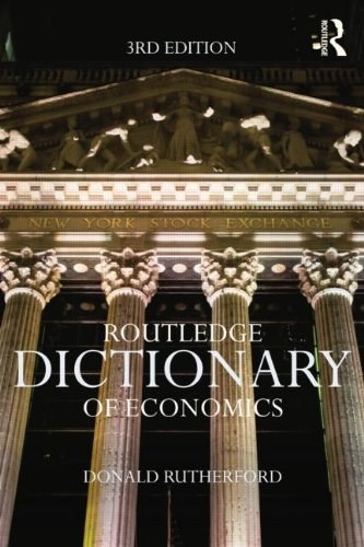 Routledge dictionary of economics /