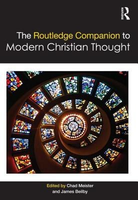 The Routledge companion to modern Christian thought /