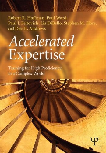 Accelerated expertise : training for high proficiency in a complex world /