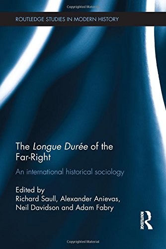 The longue durée of the far-right : an international historical sociology /