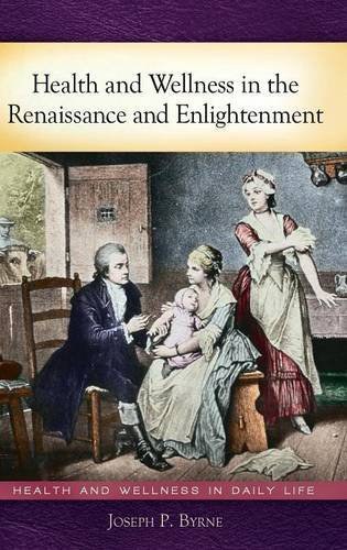 Health and wellness in the Renaissance and Enlightenment /