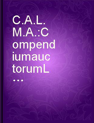 C.A.L.M.A. : Compendium auctorum Latinorum Medii Aevi (500-1500).