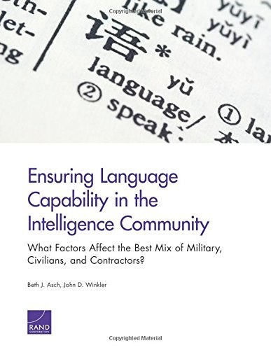 Ensuring language capability in the intelligence community : what is the best mix of military, civilians, and contractors? /