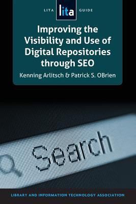 Improving the visibility and use of digital repositories through SEO /