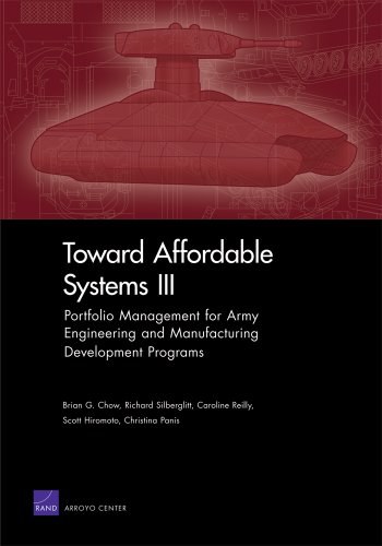 Toward affordable systems III : portfolio management for Army engineering and manufacturing development programs /