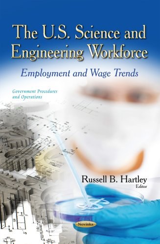 The U.S. science and engineering workforce : employment and wage trends /