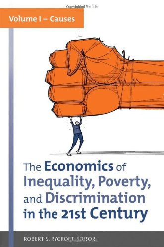 The economics of inequality, poverty, and discrimination in the 21st century /