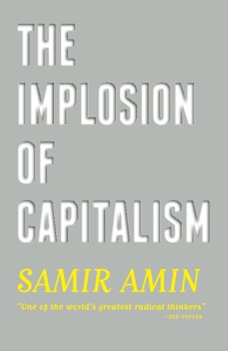 The implosion of capitalism /