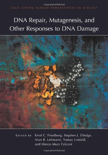 DNA repair, mutagenesis, and other responses to DNA damage : a subject collection from Cold Spring Harbor perspectives in biology /