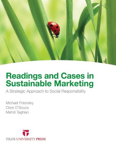 Readings and cases in sustainable marketing : a strategic approach to social responsibility /