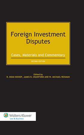 Foreign investment disputes : cases, materials, and commentary /