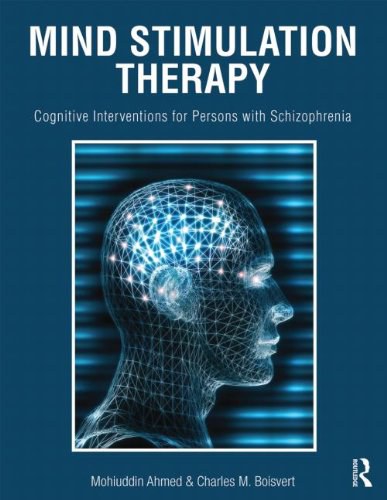 Mind stimulation therapy : cognitive interventions for persons with schizophrenia /