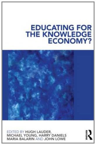 Educating for the knowledge economy? : critical perspectives /