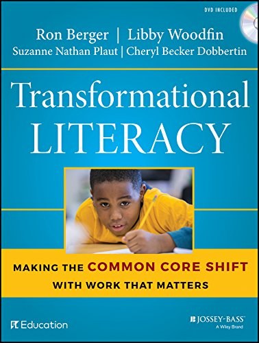 Transformational literacy : making the common core shift with work that matters /