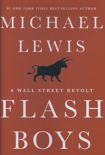Flash boys : a Wall Street revolt /