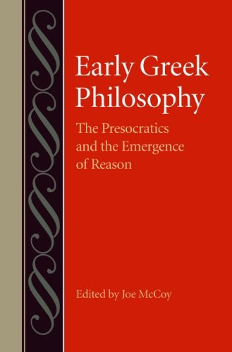 Early Greek philosophy : the Presocratics and the emergence of reason /