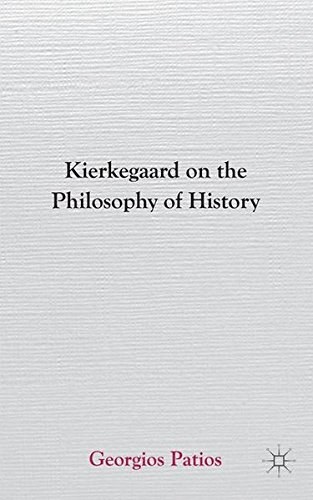 Kierkegaard on the philosophy of history /