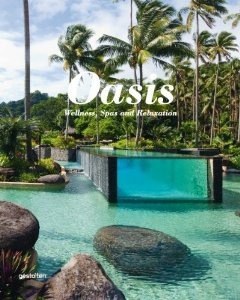 Oasis : wellness, spas and relaxation /