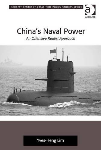 China's naval power : an offensive realist approach /