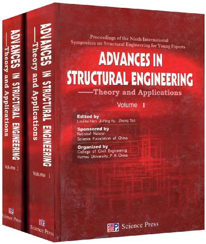 Advances in structural engineering : theory and applications, proceedings of the ninth International Symposium on Structural Engineering for Yong Expert, 18-21 August 2006, Fuzhou & Xiamen, P.R. China /