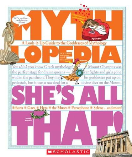 She's all that! : a look-it-up guide to the goddesses of mythology /